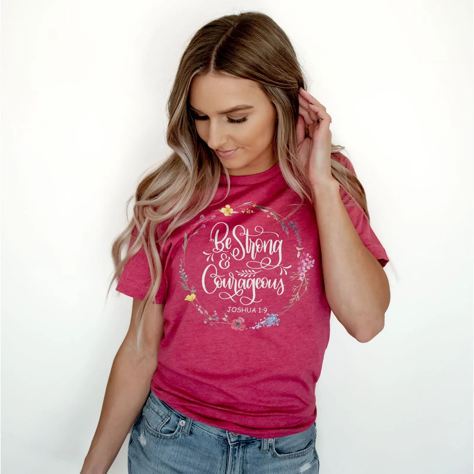 Be Strong and Courageous Joshua 1:9 Tee Shirts For Women - Christian Shirts for Women - Religious Tee Shirts