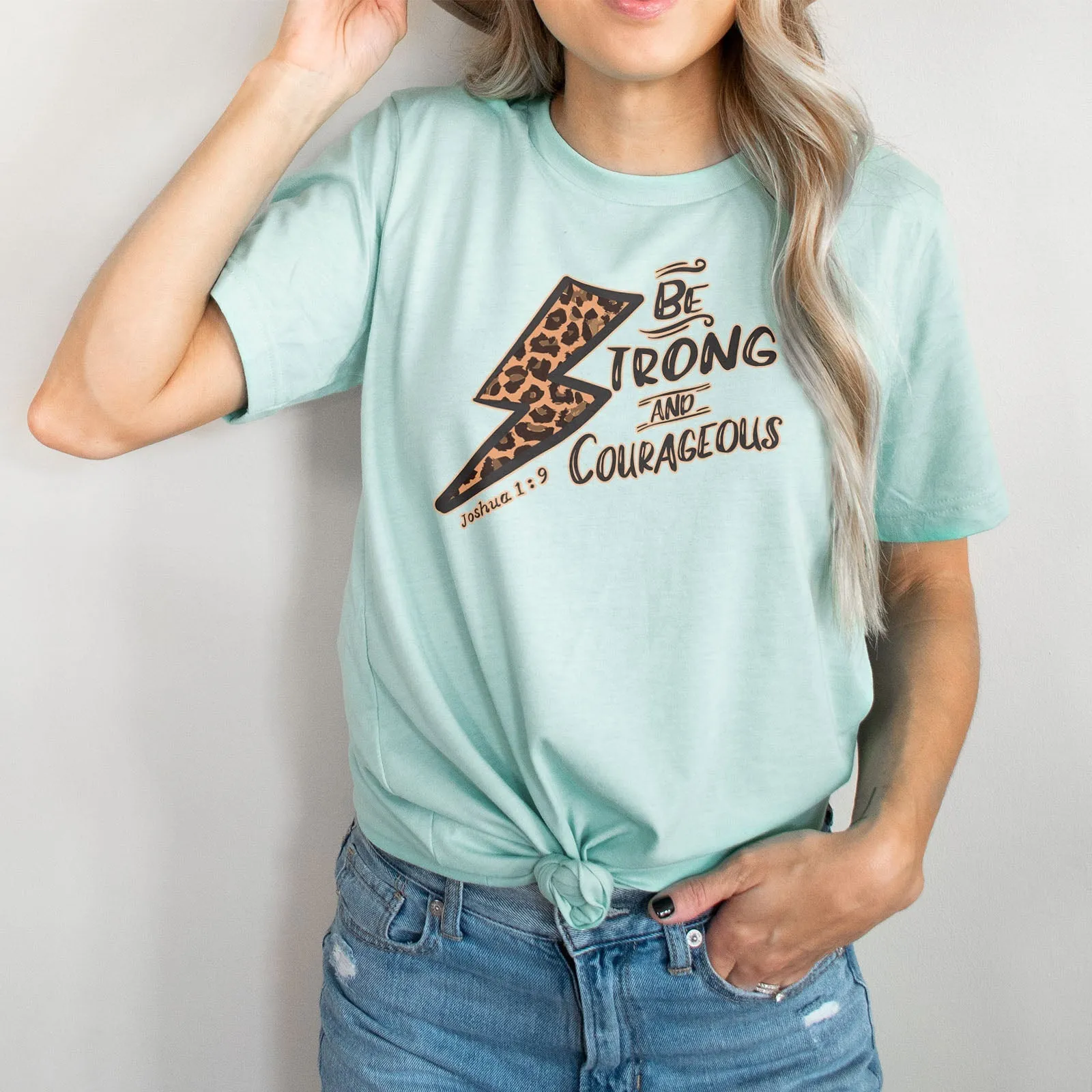 Be Strong and Courageous Tee Shirts For Women - Christian Shirts for Women - Religious Tee Shirts