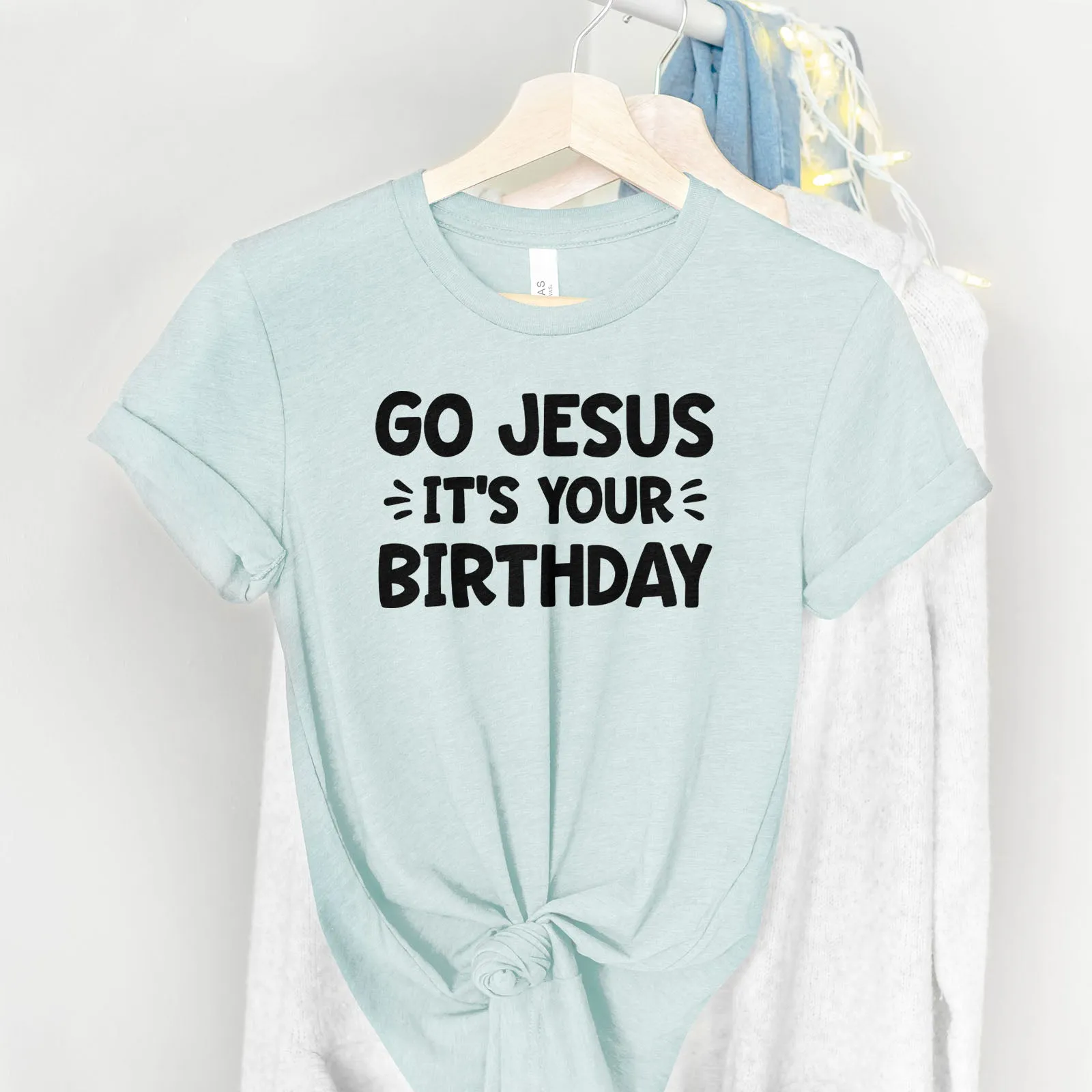 Go Jesus Tee Shirts For Women - Christian Shirts for Women - Religious Tee Shirts