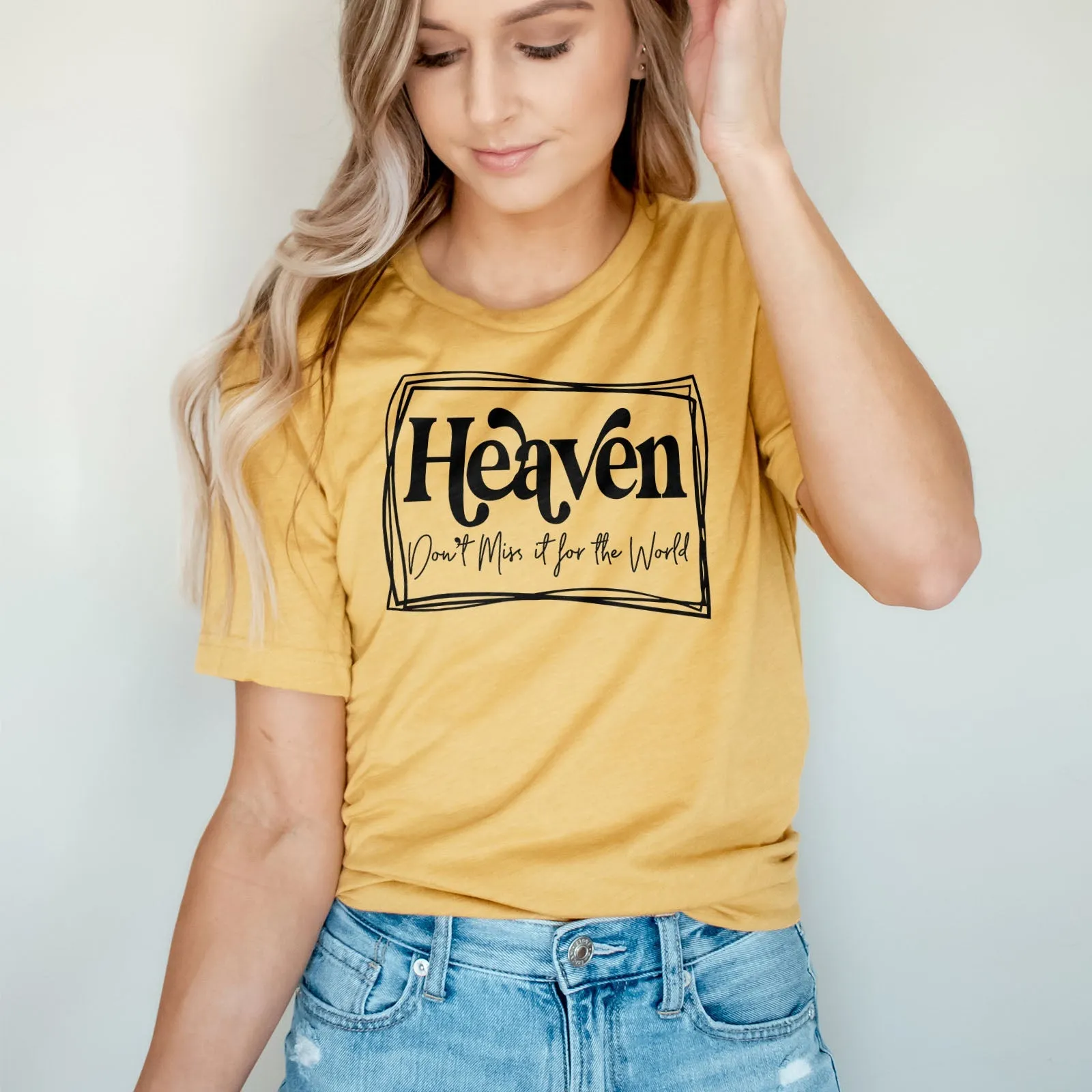 Heaven Don't Miss it For The World Border Tee Shirts For Women - Christian Shirts for Women - Religious Tee Shirts