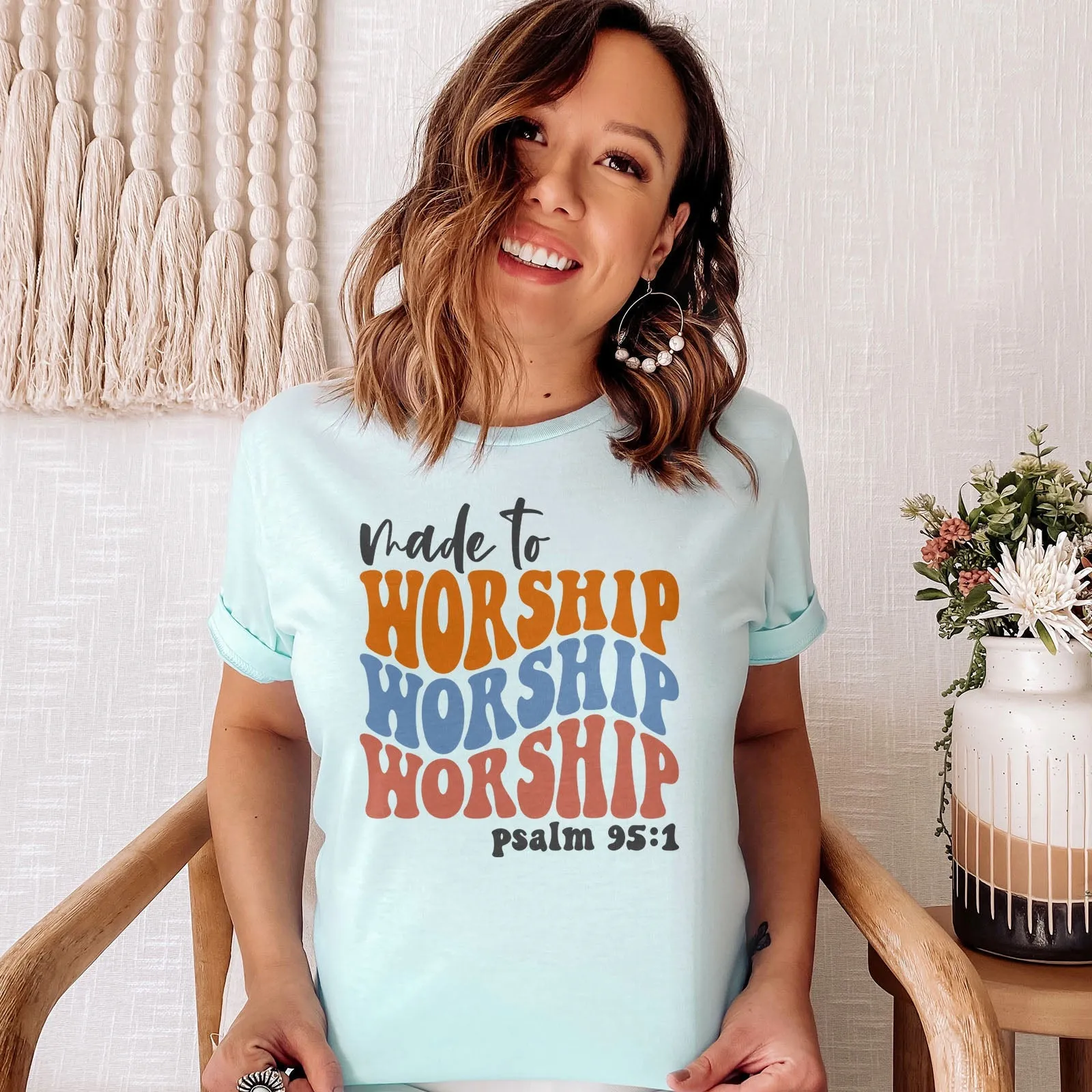 Made to Worship Psalm 95:1 Groovy Tee Shirts For Women - Christian Shirts for Women - Religious Tee Shirts