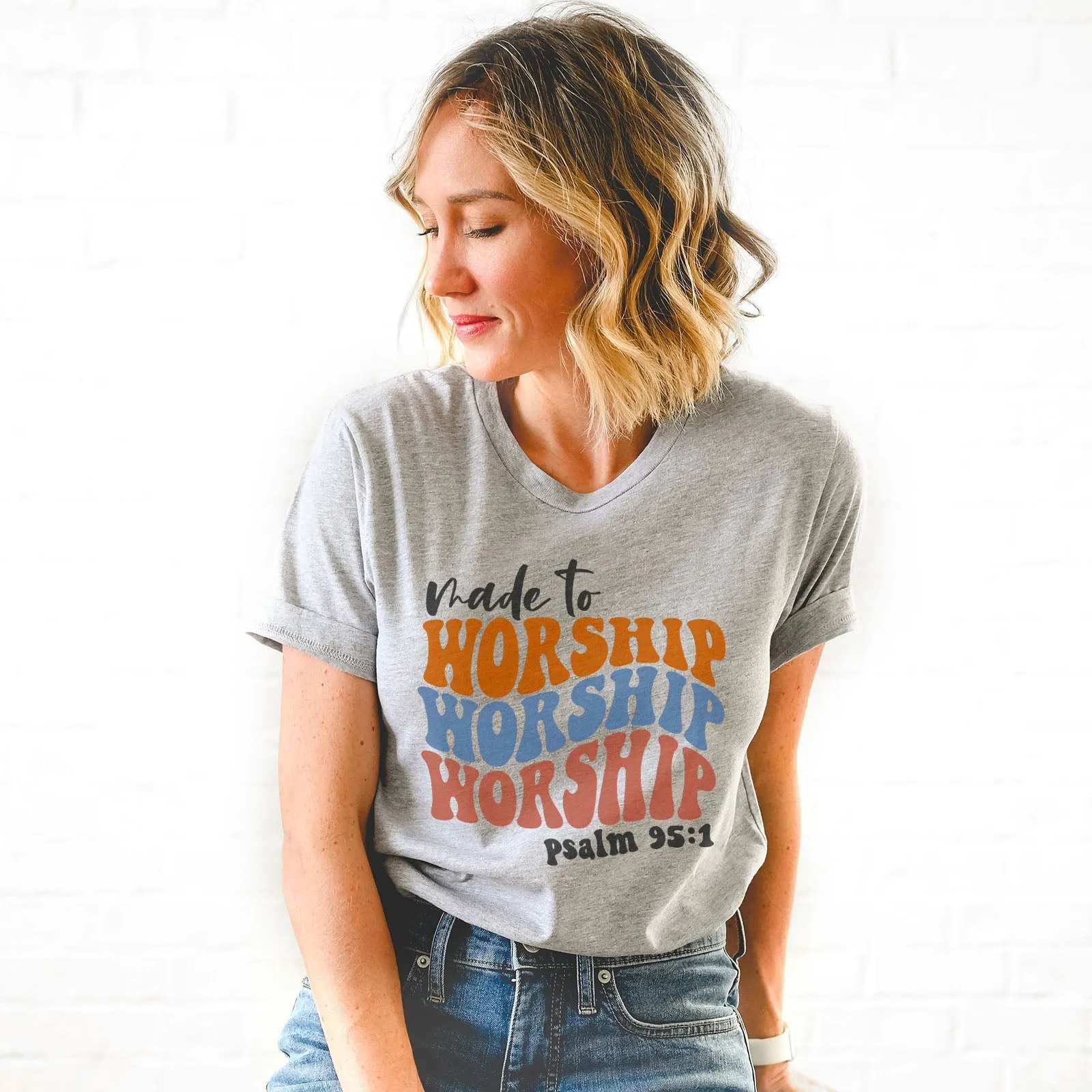 Made to Worship Psalm 95:1 Groovy Tee Shirts For Women - Christian Shirts for Women - Religious Tee Shirts