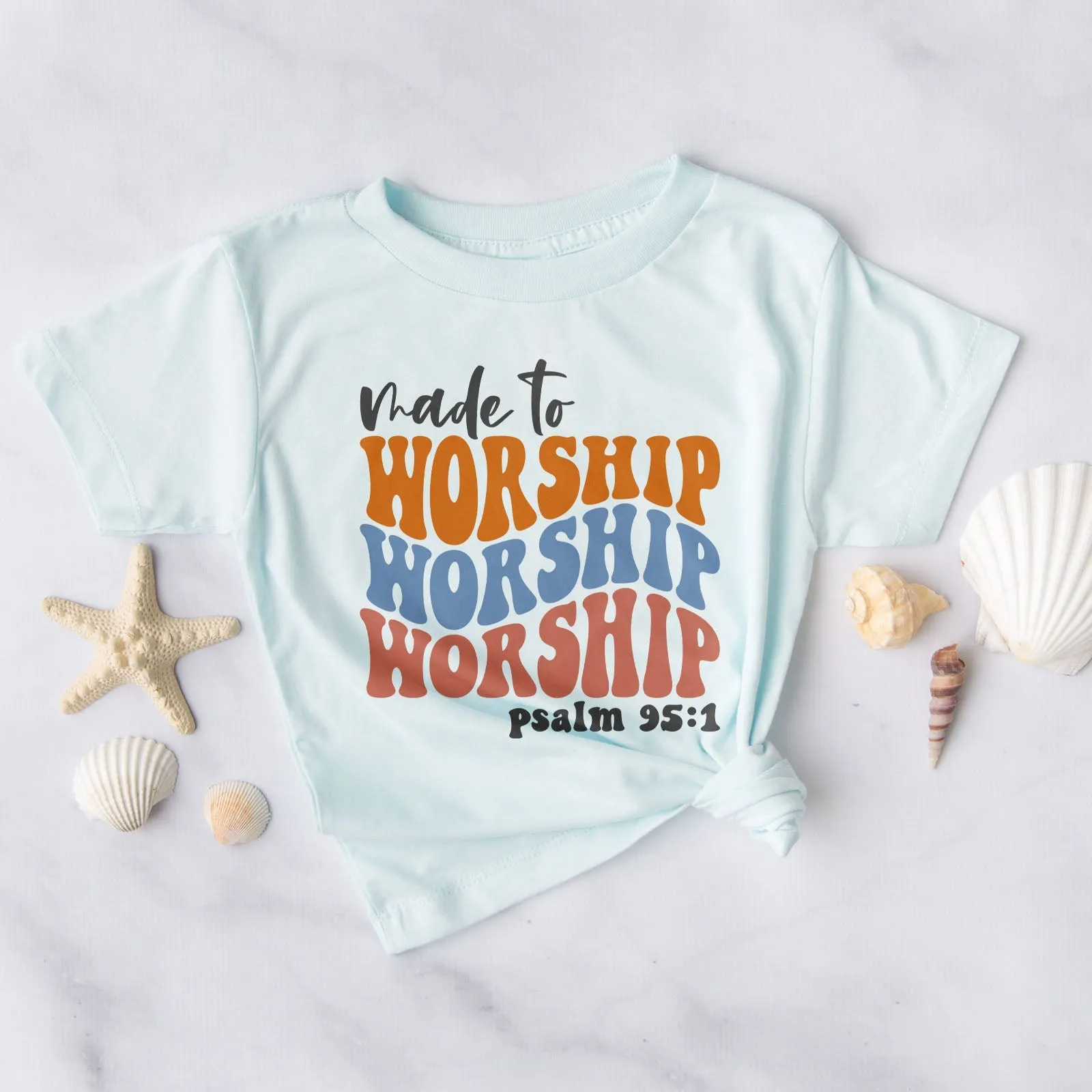 Made to Worship Psalm 95:1 Groovy Tee Shirts For Women - Christian Shirts for Women - Religious Tee Shirts