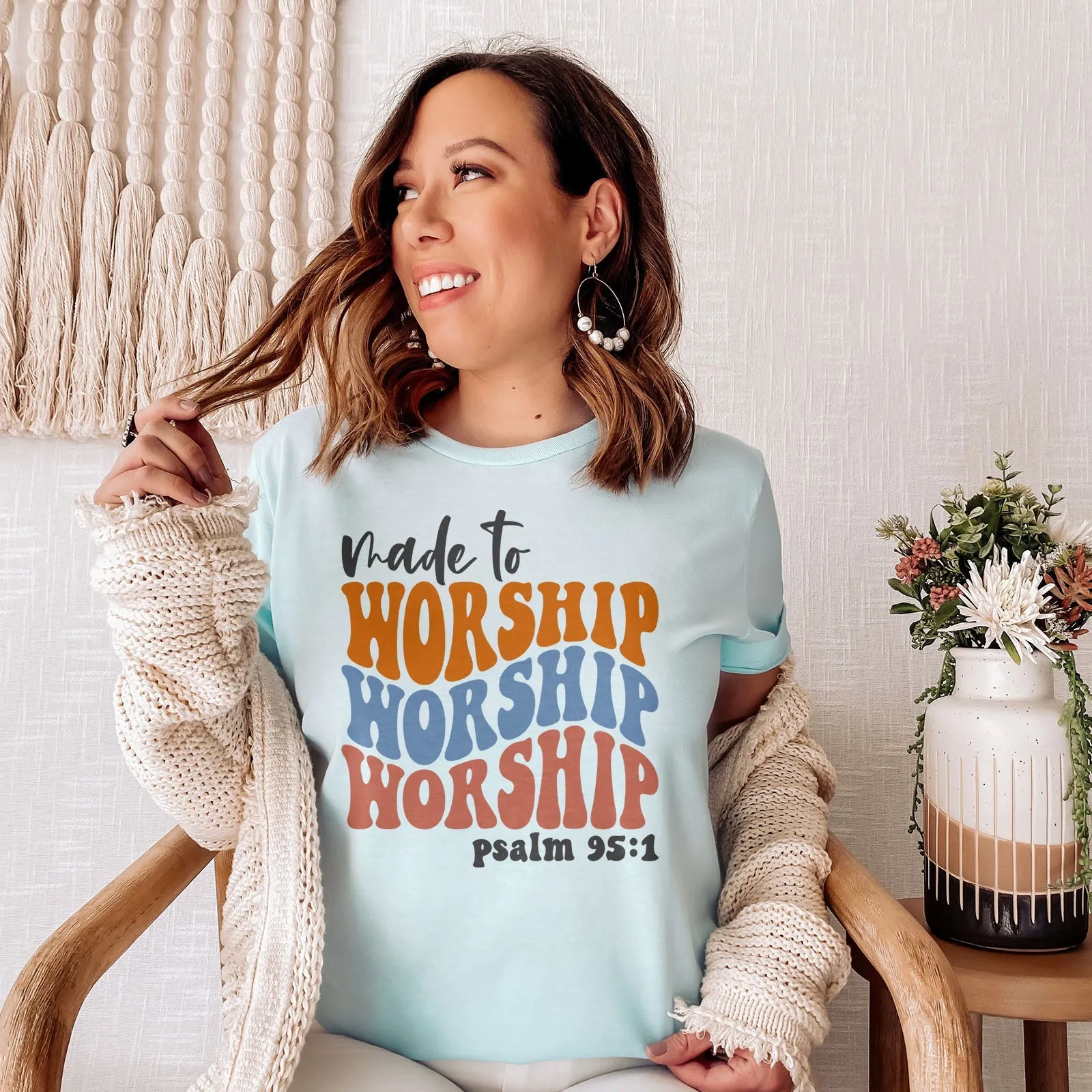 Made to Worship Psalm 95:1 Groovy Tee Shirts For Women - Christian Shirts for Women - Religious Tee Shirts